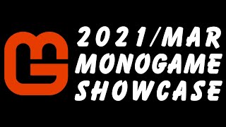 MonoGame Showcase 2021 March  RAW BGM 4K [upl. by Aleel892]