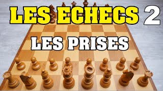 LES ECHECS  REGLES DU JEU  LES PRISES [upl. by Lleddaw189]