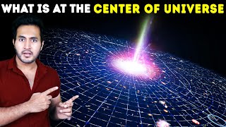 Where is The CENTER of THE UNIVERSE  What Lies There [upl. by Ellevehs]