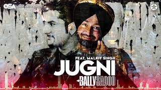 Jugni  Bally Sagoo Feat Malkit Singh  Full Song  OSA Official [upl. by Cresa583]