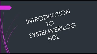 Introduction to system verilog [upl. by Osborne728]