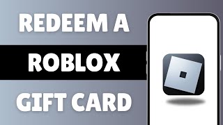 How To Redeem A Roblox Gift Card [upl. by Danell]