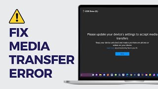 How To Fix Upgrade Device Settings To Accept Media Transfer Error  Simple Guide [upl. by Helgeson]