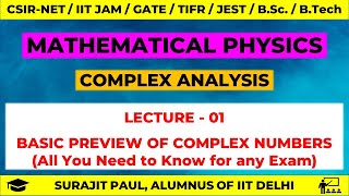 LEC  01  COMPLEX ANALYSIS  Basic Preview of Complex Numbers  NET PHYSICS  GATE  JEST  TIFR [upl. by Yttak]