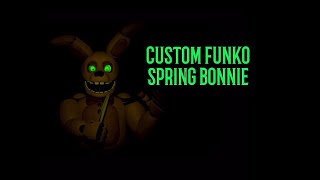 custom Funko spring bonnie figure tutorial and review Customs and Collectables [upl. by Etteloiv]