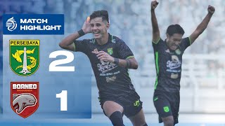 Highlights  PERSEBAYA Surabaya VS Borneo FC Samarinda  Pekan 11 [upl. by Ahsikcin732]