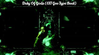 Duty Of Gods EST Gee Type Beat [upl. by Virgil]