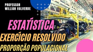 Aplicação da Estimativa da Proporção Populacional  Exercício Resolvido de Estatística  1301 [upl. by Ready]