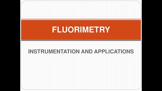 Instrumentation and Applications of Fluorimetry [upl. by Ahseat31]