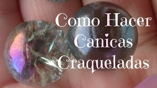 Canicas Craqueladas En Horno Tutorial Manualidades [upl. by Kriss]