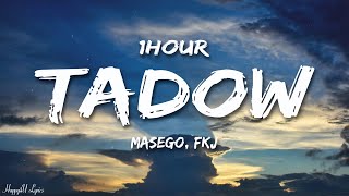 Masego FKJ  Tadow Lyrics 1HOUR [upl. by Pascoe160]