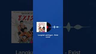 Langkah seiringan  Exist cover [upl. by Hameean]