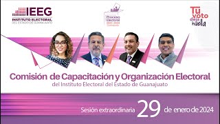 Sesión Extraordinaria de la Comisión de Capacitación y Organización Electoral IEEG 29 enero 2024 [upl. by Nolat643]