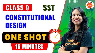 Constitutional Design  One Shot In 15 Mins  Class 9 SST  CBSE 202324 Preparation [upl. by Muir]