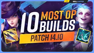 The 10 NEW MOST OP BUILDS on Patch 1410  League of Legends [upl. by Marabelle348]