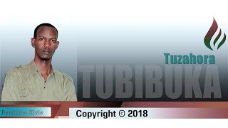 Tuzahora Tubibuka by Byishimo Kivis Official Audio 2018 [upl. by Secnirp313]