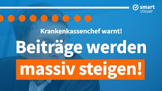 Krankenkassenchef warnt Beiträge werden MASSIV steigen [upl. by Ennayk]