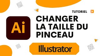 Comment changer la taille du pinceau sur Illustrator [upl. by Dnalyar372]