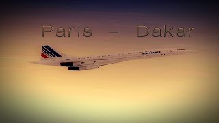 Air France Concorde  Paris  Dakar  Rio  Part 1  FSX Steam Edition [upl. by Oetomit]