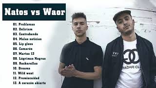 Natos amp Waor Exitos Sus Mejores Canciones 2021  TOP 13 CANCIONES DE NATOS Y WAOR [upl. by Attemaj]