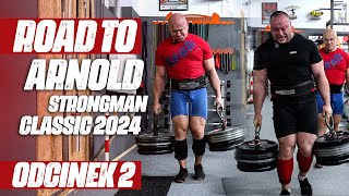 OSKAR ZIÓŁKOWSKI ROAD TO ARNOLD STRONGMAN CLASSIC 2024  TRENING Z MARKIEM CZAJKOWSKIM  ODC 2 [upl. by Icat]