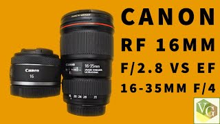 Canon RF 16mm f28 vs EF 1635mm f4  Canon R5 full frame [upl. by Angid473]