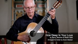 How Deep Is Your Love The Bee Gees  Danish Guitar Performance  Soren Madsen [upl. by Volnay]