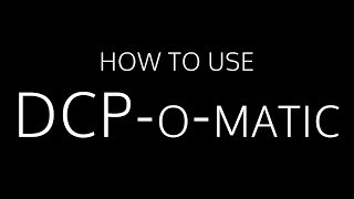 DCPomatic Tutorial [upl. by Ettenoj552]