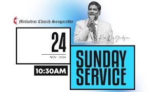 Sunday Service  Methodist Church Sangareddy  livestream  24th Nov 2024 [upl. by Nyral]