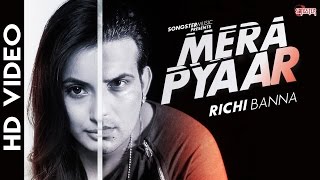 Mera Pyaar Full Video  Richi Banna  New Hindi Love Song 2016 [upl. by Oren]