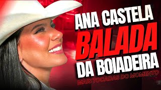 ANA CASTELA 2024  ANA CASTELA ❮ BALADA DA BOIADEIRA ❯ [upl. by Elohcan]