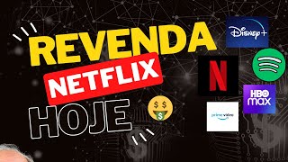 GANHE DINHEIRO REVENDENDO NETFLIX NO CONFORTO DA SUA CASA REVENDA E USO PRÓPRIO [upl. by Willtrude]