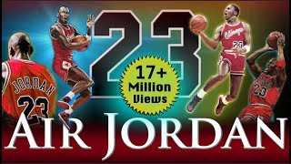 Michael Jordan  Air Jordan 17 MILLION VIEWS  Greatest Jordan Video on YOUTUBE [upl. by Ullund173]