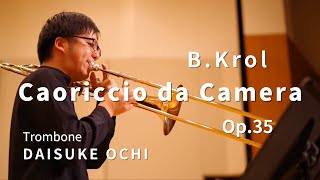 Bernhard Krol  Capriccio da Camera Op35  Daisuke Ochi  Trombone【Bクロルカプリチオ・ダ・カメラ｜トロンボーン：越智大輔】 [upl. by Ynoep]