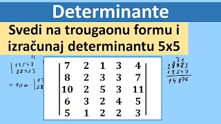 Determinante Determinantu reda 5 svedi na trougaonu formu Izračunaj determinantu [upl. by Ferriter93]