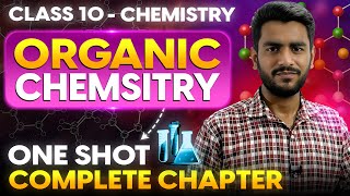 Class 10  Organic Chemistry One Shot  Chapter  03  10th Chemistry  Faizan Tanveer [upl. by Nidnal]