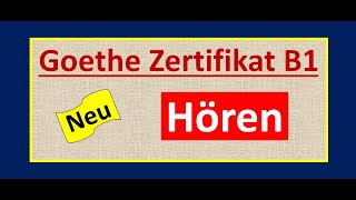 Goethe Zertifikat B1 Neu Hören Modelltest mit Antworten am Ende  Vid  176 [upl. by Rudd929]