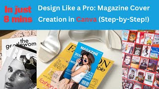 Create a Magazine Cover Like a Pro in Canva  StepbyStep Design Tutorial [upl. by Alvira]