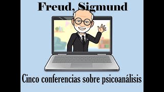 CINCO CONFERENCIAS SOBRE PSICOANALISIS Conferencias 1 Freud S [upl. by Kcire]