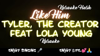 Like Him  Tyler The Creator Featuring Lola Young Karaoke version Karaoke with Lyrics [upl. by Berl605]