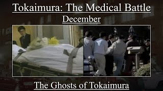 The Ghosts of Tokaimura The Medical Battle  December [upl. by Iggy388]