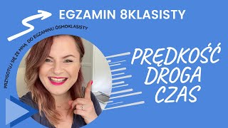 EGZAMIN ÓSMOKLASISTY 2025  prędkość droga czas [upl. by Tada]