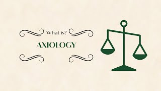 What is Axiology [upl. by Kliment]