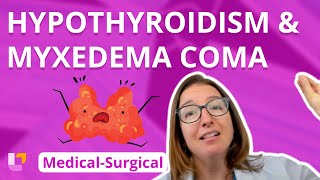 Hypothyroidism amp Myxedema Coma  MedicalSurgical  Endocrine  LevelUpRN [upl. by Yves]