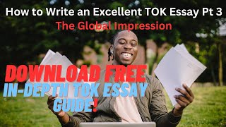 How to Write an Excellent ToK Essay Pt 3 [upl. by Kinata336]