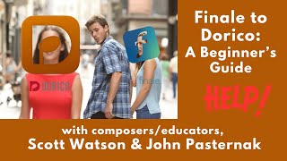 Finale to Dorico A Beginners Guide wspecial guest composer John Pasternak [upl. by Nonahs333]