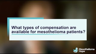 What Are the Types of Mesothelioma Compensation  Mesothelioma Hope [upl. by Nipha923]