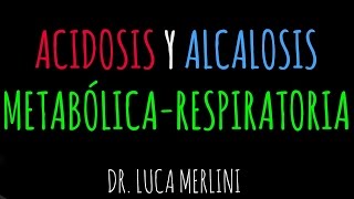 AcidosisAlcalosis Trastornos del equilibrio ácidobase [upl. by Sabu]