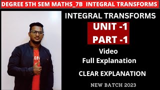 Degree 5th SEM 7B INTEGRAL TRANSFORMS UNIT 1 PART 1  2023 Batch shorttricks4u degreeexams [upl. by Alodi]