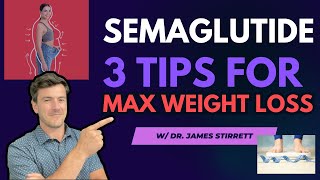 3 Semaglutide Tips for Max Weight Loss  Complete GLP1 Guide  Dr Stirrett [upl. by Yelrebmyk]